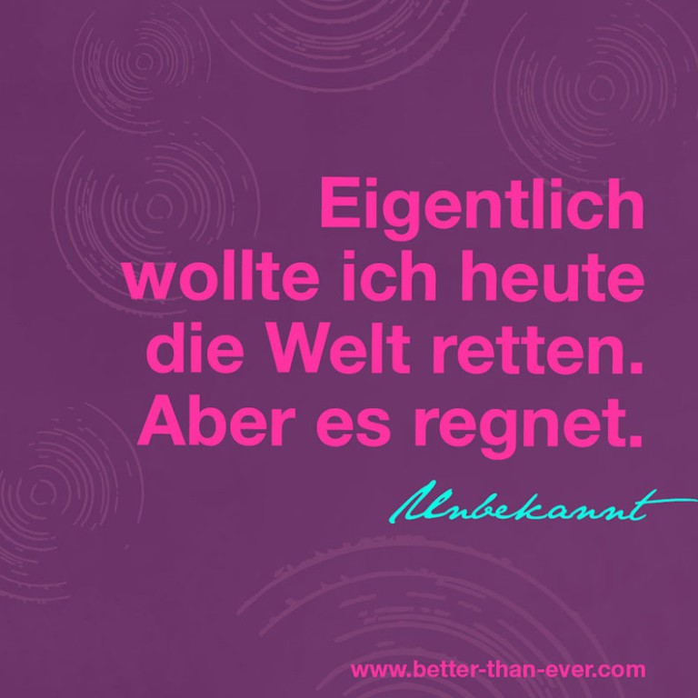 Eigentlich Wollte Ich Heute Die Welt Retten