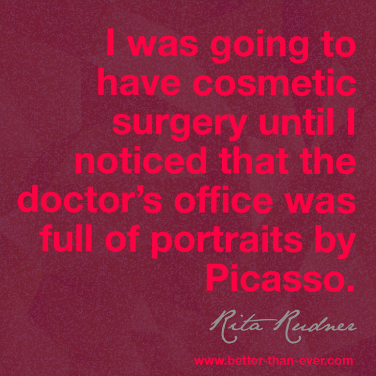 I was going to have cosmetic surgery until...