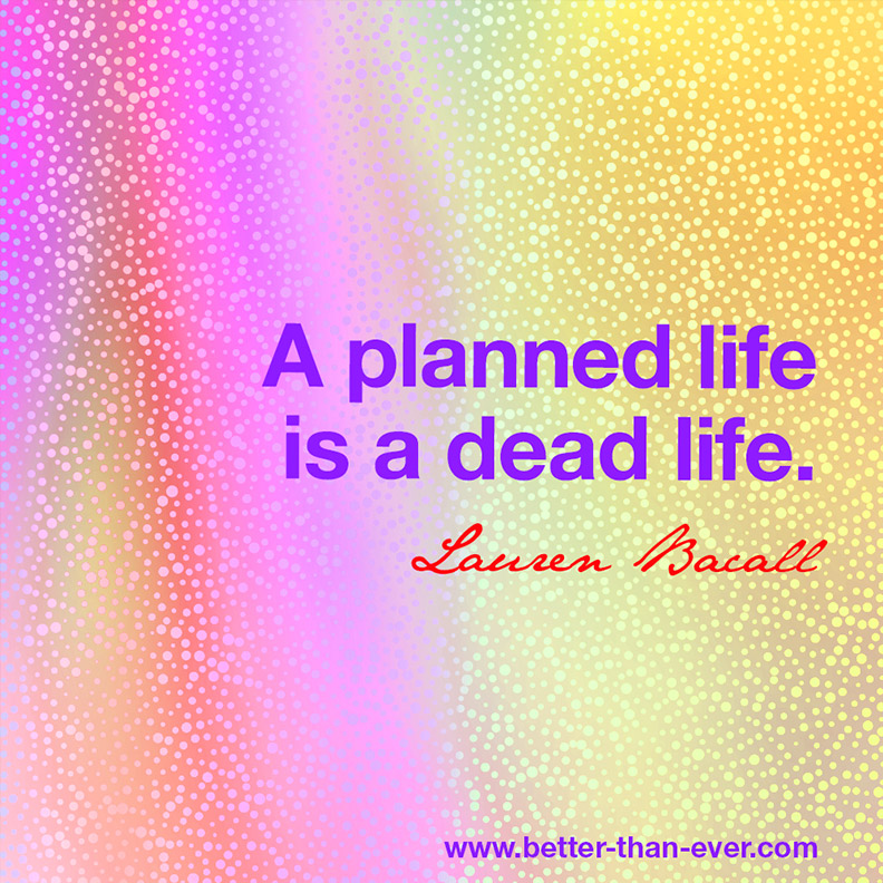 A planned life